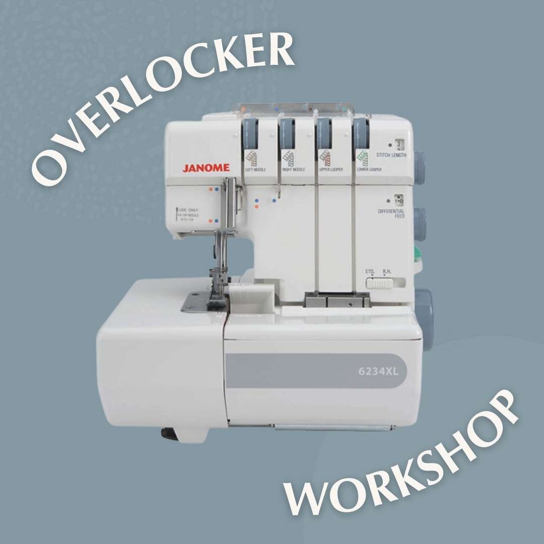 WORKSHOP – Get To Know Your Overlocker – 9th Mar 2025